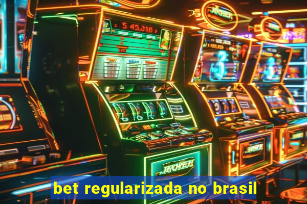 bet regularizada no brasil